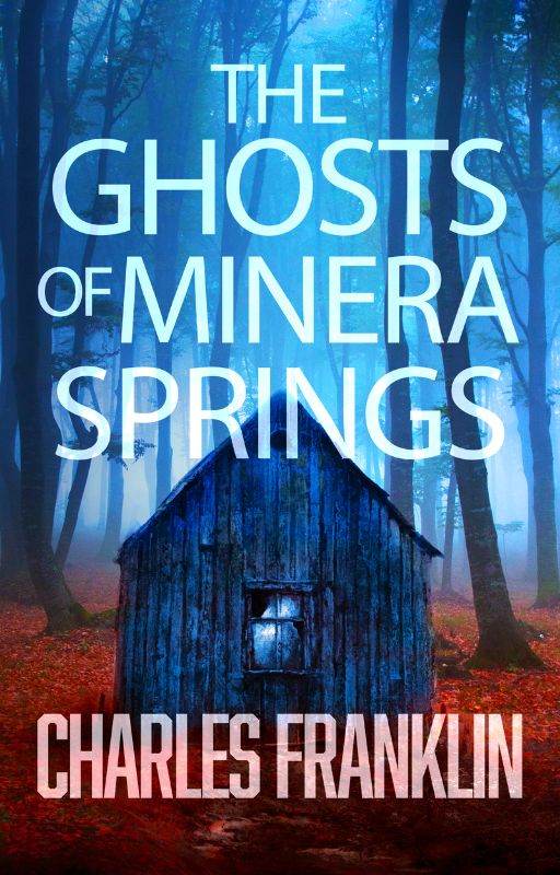 Young Adult Literature- The Ghosts of Minera Springs (Book One of The Ghosts of Minera Springs