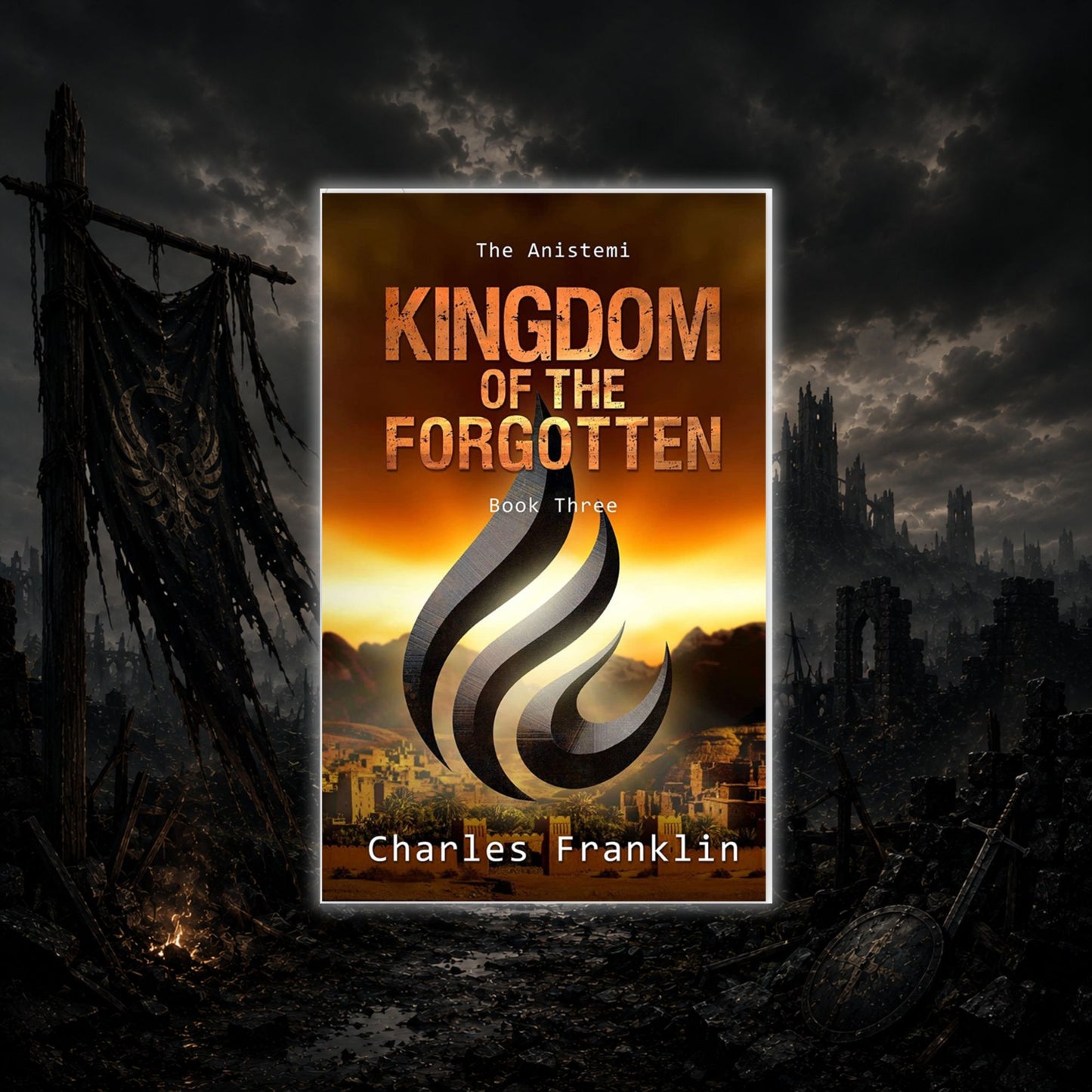 Kingdom of the Forgotten (Book Three of The Anistemi) - Paperback