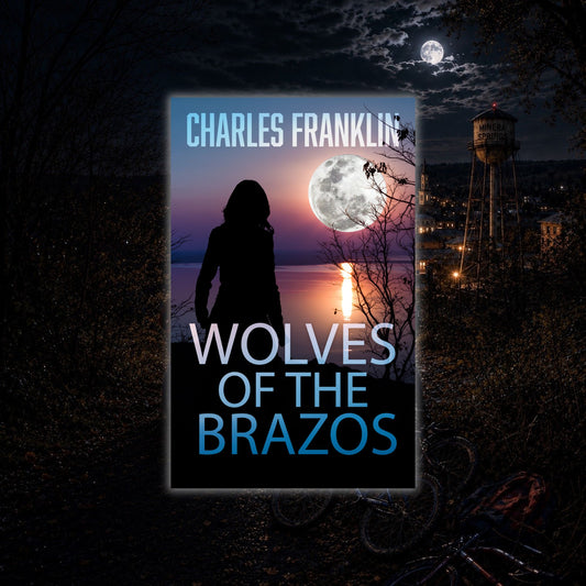 Wolves of the Brazos (Book Three: The Ghosts of Minera Springs)