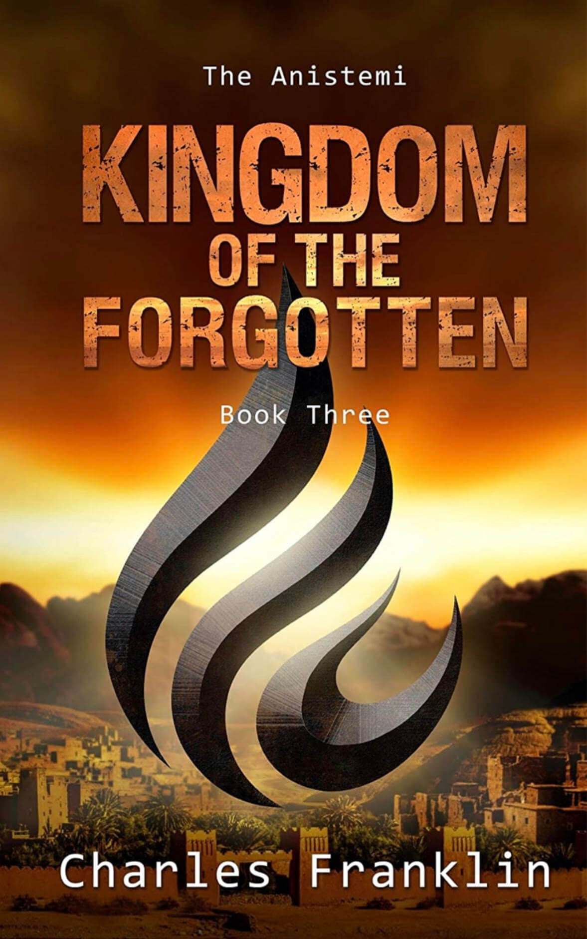 Dystopian Fantasy - Kingdom of the Forgotten (Book Three of The Anistemi) - Paperback